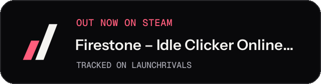 Dark launch badge for Firestone – Idle Clicker Online RPG