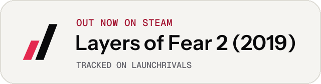 Light launch badge for Layers of Fear 2 (2019)