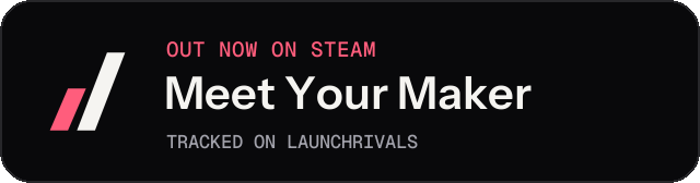 Dark launch badge for Meet Your Maker