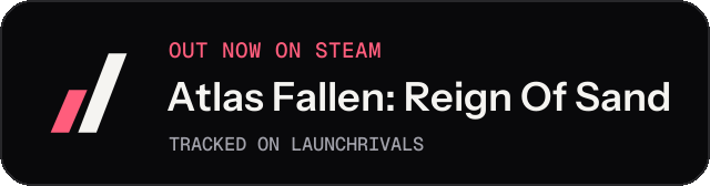 Dark launch badge for Atlas Fallen: Reign Of Sand