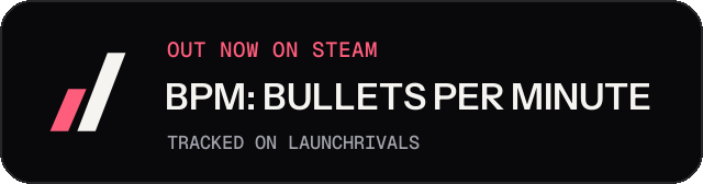 Dark launch badge for BPM: BULLETS PER MINUTE