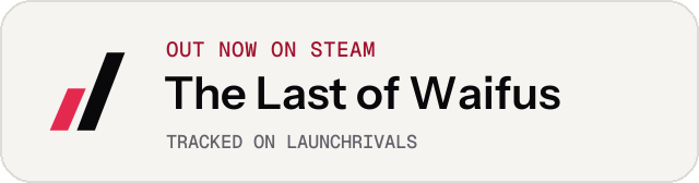Light launch badge for The Last of Waifus