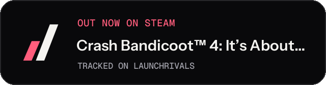 Dark launch badge for Crash Bandicoot™ 4: It’s About Time