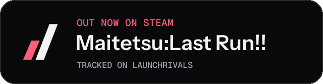 Dark launch badge for Maitetsu:Last Run!!
