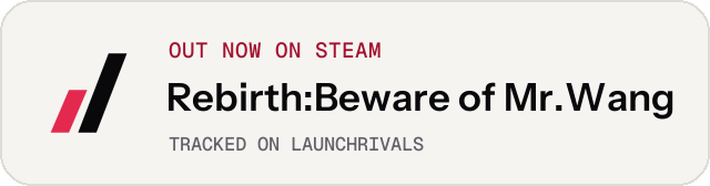 Light launch badge for Rebirth:Beware of Mr.Wang