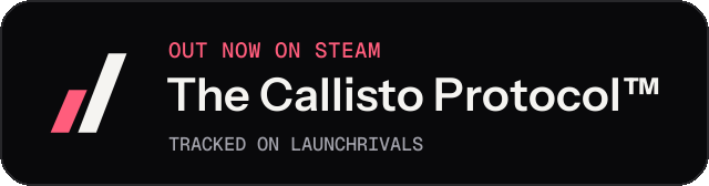 Dark launch badge for The Callisto Protocol™