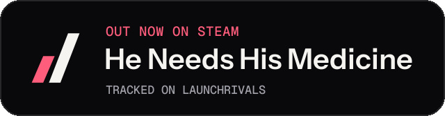 Dark launch badge for He Needs His Medicine