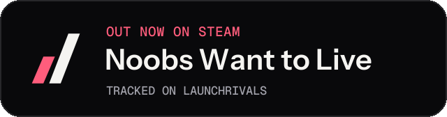 Dark launch badge for Noobs Want to Live