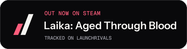 Dark launch badge for Laika: Aged Through Blood