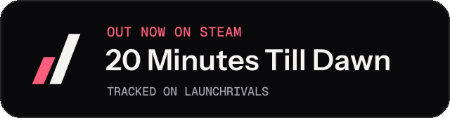 Dark launch badge for 20 Minutes Till Dawn