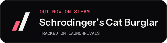 Dark launch badge for Schrodinger's Cat Burglar