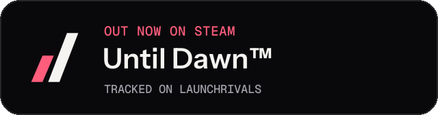 Dark launch badge for Until Dawn™