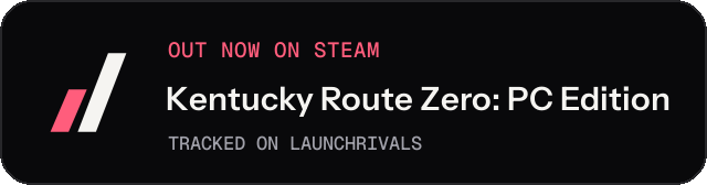 Dark launch badge for Kentucky Route Zero: PC Edition