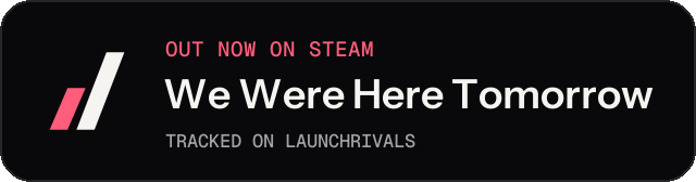 Dark launch badge for We Were Here Tomorrow
