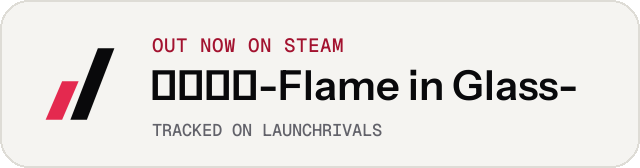 Light launch badge for 琉璃烟火-Flame in Glass-