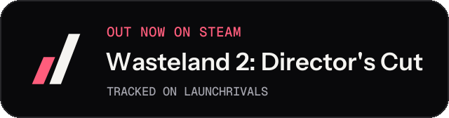 Dark launch badge for Wasteland 2: Director's Cut