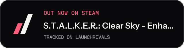 Dark launch badge for S.T.A.L.K.E.R.: Clear Sky - Enhanced Edition