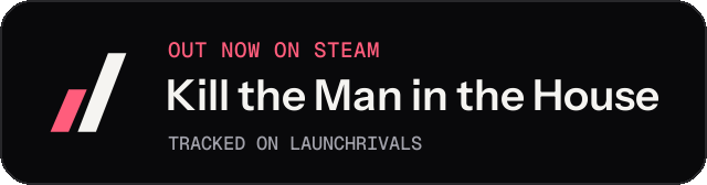 Dark launch badge for Kill the Man in the House