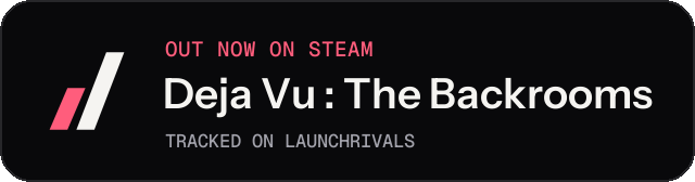 Dark launch badge for Deja Vu : The Backrooms