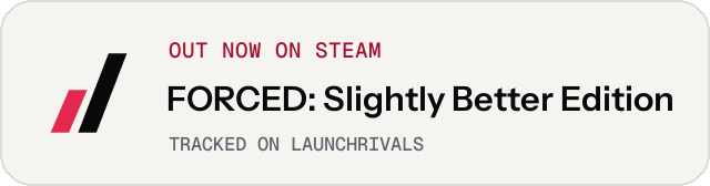 Light launch badge for FORCED: Slightly Better Edition