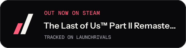 Dark launch badge for The Last of Us™ Part II Remastered