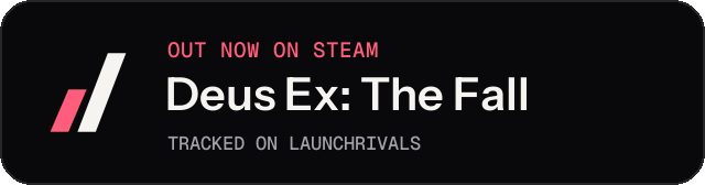 Dark launch badge for Deus Ex: The Fall