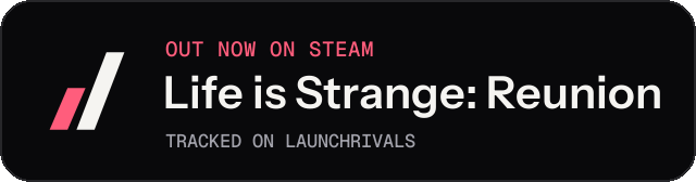 Dark launch badge for Life is Strange: Reunion
