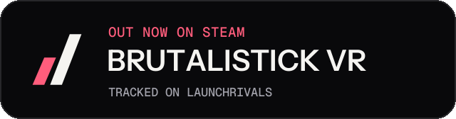 Dark launch badge for BRUTALISTICK VR