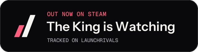 Dark launch badge for The King is Watching