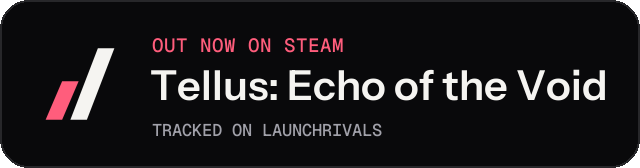 Dark launch badge for Tellus: Echo of the Void
