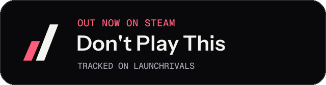 Dark launch badge for Don't Play This