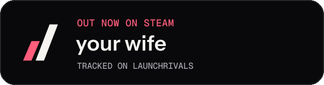 Dark launch badge for your wife