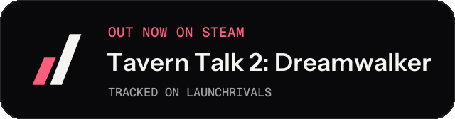 Dark launch badge for Tavern Talk 2: Dreamwalker
