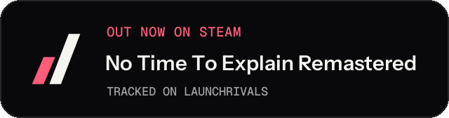 Dark launch badge for No Time To Explain Remastered