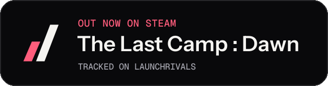 Dark launch badge for The Last Camp : Dawn