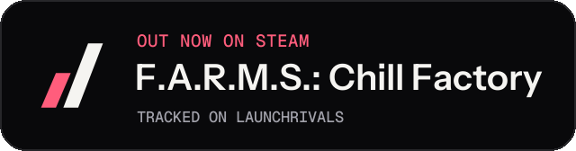 Dark launch badge for F.A.R.M.S.: Chill Factory