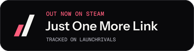 Dark launch badge for Just One More Link