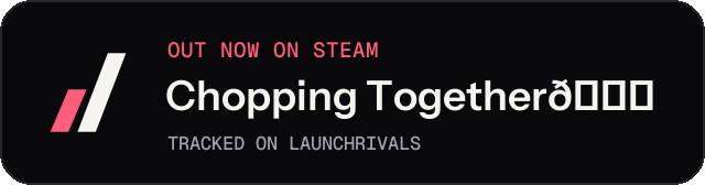 Dark launch badge for Chopping Together🌲