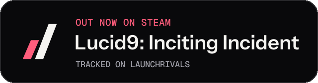 Dark launch badge for Lucid9: Inciting Incident