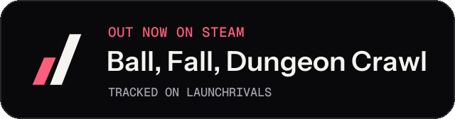 Dark launch badge for Ball, Fall, Dungeon Crawl
