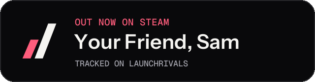 Dark launch badge for Your Friend, Sam
