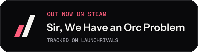 Dark launch badge for Sir, We Have an Orc Problem