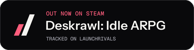 Dark launch badge for Deskrawl: Idle ARPG