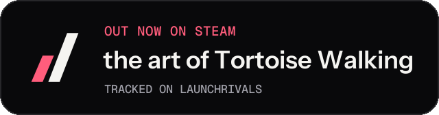 Dark launch badge for the art of Tortoise Walking