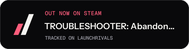 Dark launch badge for TROUBLESHOOTER: Abandoned Children