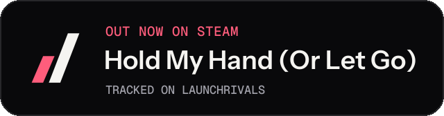 Dark launch badge for Hold My Hand (Or Let Go)