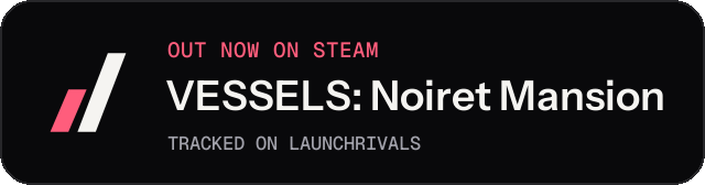 Dark launch badge for VESSELS: Noiret Mansion