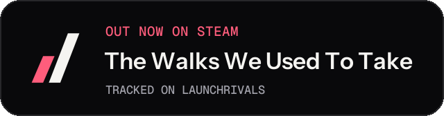 Dark launch badge for The Walks We Used To Take