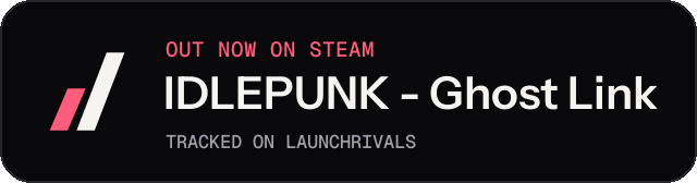 Dark launch badge for IDLEPUNK - Ghost Link