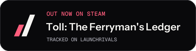 Dark launch badge for Toll: The Ferryman's Ledger